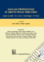 Manuale professionale di diritto penale tributario libro