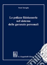 Le polizze fideiussorie nel sistema delle garanzie personali