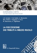 La riscossione dei tributi a mezzo ruolo