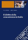 Il diritto della concorrenza in Italia libro