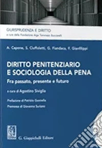 Diritto penitenziario e sociologia della pena. Fra passato, presente e futuro libro