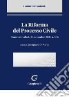 La riforma del processo civile. Commento alla Legge 26 novembre 2021, n. 206 libro