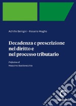 Decadenza e prescrizione nel diritto e nel processo tributario