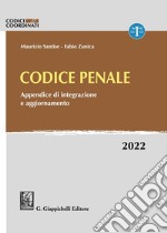 Codice penale. Appendice di integrazione e aggiornamento. 2022 libro