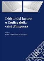 Diritto del lavoro e Codice della crisi d'impresa libro