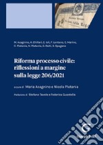 Riforma processo civile: riflessioni a margine sulla legge 206/2021 libro