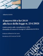 Il nuovo FIS e la CIGO alla luce della legge n. 234/2021. Guida pratica alla compilazione della domanda di cassa ed esempi di relazione tecnica