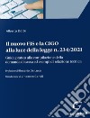 Il nuovo FIS e la CIGO alla luce della legge n. 234/2021. Guida pratica alla compilazione della domanda di cassa ed esempi di relazione tecnica libro di Dotto Alberto