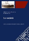 Le società. Ediz. ampliata libro di Stagno D'Alcontres Alberto De Luca Nicola