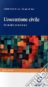 L'esecuzione civile. Formulario commentato libro