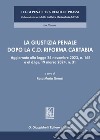 La giustizia penale dopo la c.d. Riforma Cartabia. Aggiornato alla legge 24 novembre 2023, n. 168 e al d.lgs. 19 marzo 2024, n. 31 libro