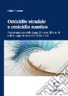 Omicidio stradale e omicidio nautico. Analisi ragionata della Legge 23 marzo 2016, n. 41 e della Legge 26 settembre 2023, n. 138 libro di Piccioni Fabio