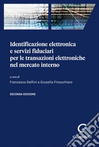 Identificazione elettronica e servizi fiduciari per le transazioni elettroniche nel mercato interno libro