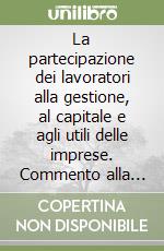 La partecipazione dei lavoratori alla gestione, al capitale e agli utili delle imprese. Commento alla Legge 15 maggio 2025, n. 76 libro
