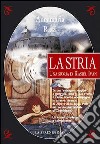 La Stria. Una storia di Kastel Ivan libro