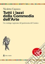 Tutti i lazzi della commedia dell'arte. Un catalogo ragionato del patrimonio del comico