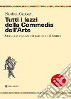 Tutti i lazzi della commedia dell'arte. Un catalogo ragionato del patrimonio del comico libro