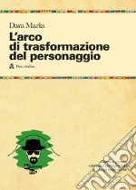 L'arco di trasformazione del personaggio libro