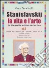 Stanislavskij. La vita e l'arte. La biografia critica definitiva. Vol. 2: Dalla diffusione del «sistema» alla morte (1908-1938) libro