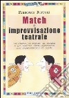 Match di improvvisazione teatrale libro di Burroni Francesco