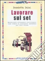 Lavorare sul set libro