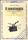 Il montaggio. Vol. 2: Lo stile MTV e la narrazione non-lineare libro di Dancyger Ken