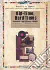 Old-time, hard times. Canzoniere della country music libro