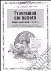 Programmi dei balletti. Selezione di libretti 1751-1776 libro