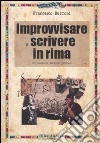 Improvvisare e scrivere in rima libro di Burroni Francesco