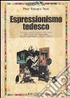Espressionismo tedesco libro di Tone Pier Giorgio