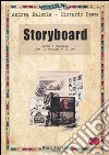 Storyboard. Arte e tecnica tra lo script e il set libro