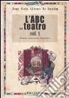 L'ABC del teatro. Vol. 1: Teoria dell'arte teatrale libro