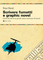 Scrivere fumetti e graphic novel libro