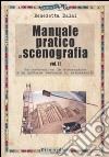 Manuale pratico di scenografia. Vol. 2: La costruzione, la decorazione e la pittura teatrale in laboratorio libro di Dalai Benedetta