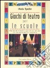 Giochi di teatro per le scuole libro di Spolin Viola Morey A. (cur.) Brandt M. A. (cur.)