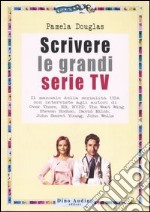 Scrivere le grandi serie Tv