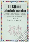Il ritmo come principio scenico libro di Ciancarelli R. (cur.)