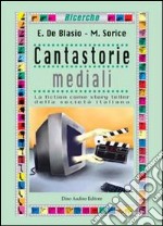 Cantastorie mediali libro