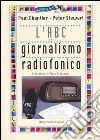 L'abc del giornalismo radiofonico libro