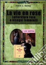 La vie en rose. Letteratura rosa e bisogni femminili