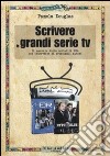 Scrivere le grandi serie Tv libro