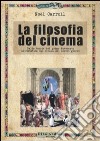 La filosofia del cinema. Dalle teorie del cinema del primo Novecento all'estetica del cinema dei nostri giorni libro di Carroll Noël