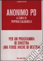 Per un programma di sinistra (ma forse anche di destra) libro