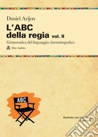 L'ABC della regia. Vol. 2