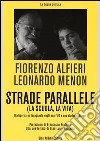 Strade parallele (la scuola, la vita). Dialogo tra un insegnante degli anni '70 e uno studente di oggi libro