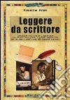 Leggere da scrittore libro di Prose Francine