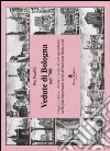 Vedute di Bologna nel '700. Palazzi, chiese, strade e scene di vita quotidiana nella più importante serie di incisioni della città. Ediz. illustrata libro di Panfili Pio