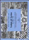 Vedute di Torino tra '600 e '700. L'antico fascino della capitale sabauda in un'antologia di stampe d'epoca. Ediz. illustrata libro di Roccia R. (cur.)