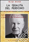 La qualità del perdono. Riflessioni sul teatro a partire da Shakespeare libro