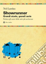 Showrunner. Grandi storie, grandi serie